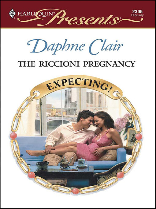 Title details for The Riccioni Pregnancy by Daphne Clair - Available